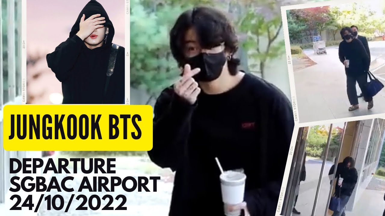 Jungkook (BTS) departure at SGBAC Airport 24/10/22