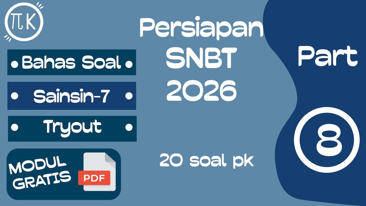 Latihan 8 PK Persiapan SNBT 2026 Pembahasan PK Tryout Sainsin 7