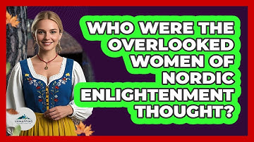 Who Were The Overlooked Women Of Nordic Enlightenment Thought? - Unmapping Scandinavia