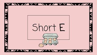 Short E - 4 Minute Phonics