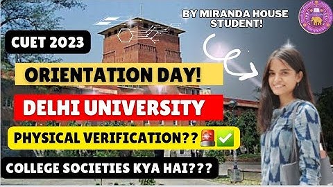 DU Orientation Day🚨!! Physical documents verification process✅️ | College societies? Don