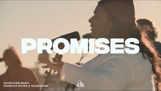 Promises: Churchome ft. Chandler Moore \& Naomi Raine