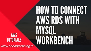 How to Connect AWS RDS with MySQL Workbench