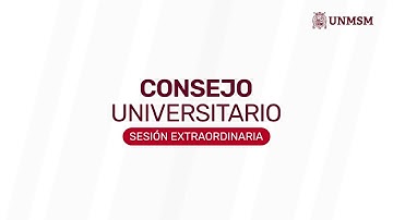 🔴15/12/2025 Consejo Universitario Sesión Extraordinaria #UNMSM