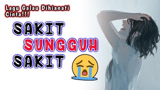 LAGU SEDIH PENGHIANATAN CINTA!😢 | ILIR7 - SAKIT SUNGGUH SAKIT [Cover Akustik]