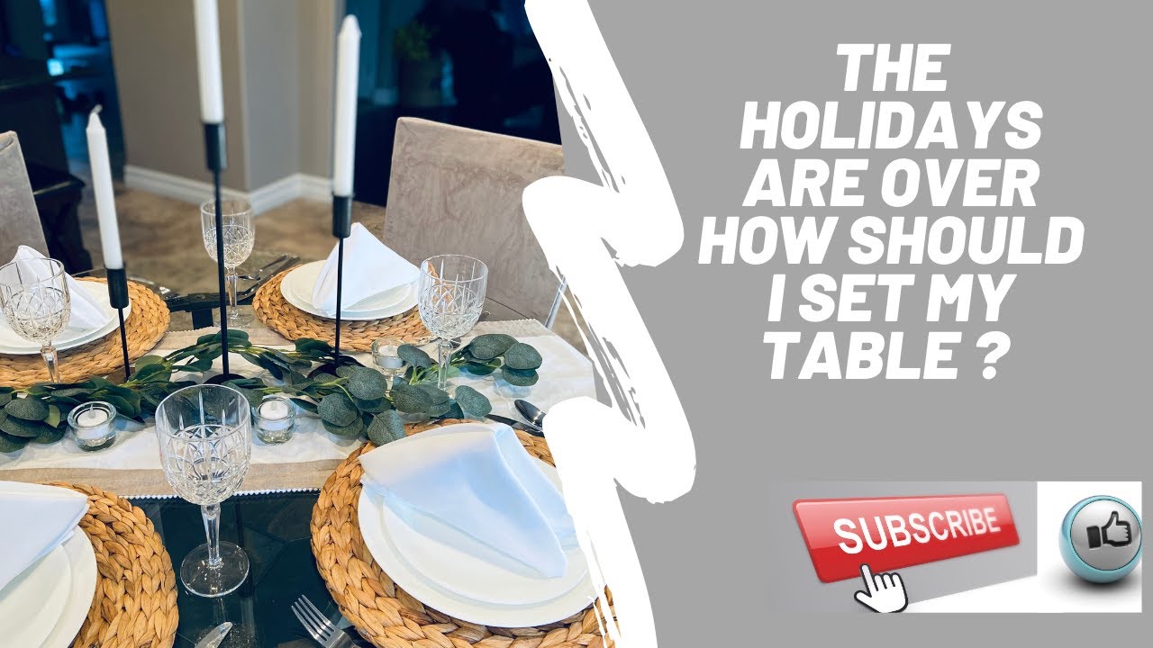 TABLE DECOR- ELEGANT, SIMPLE Everyday TABLE SETTING