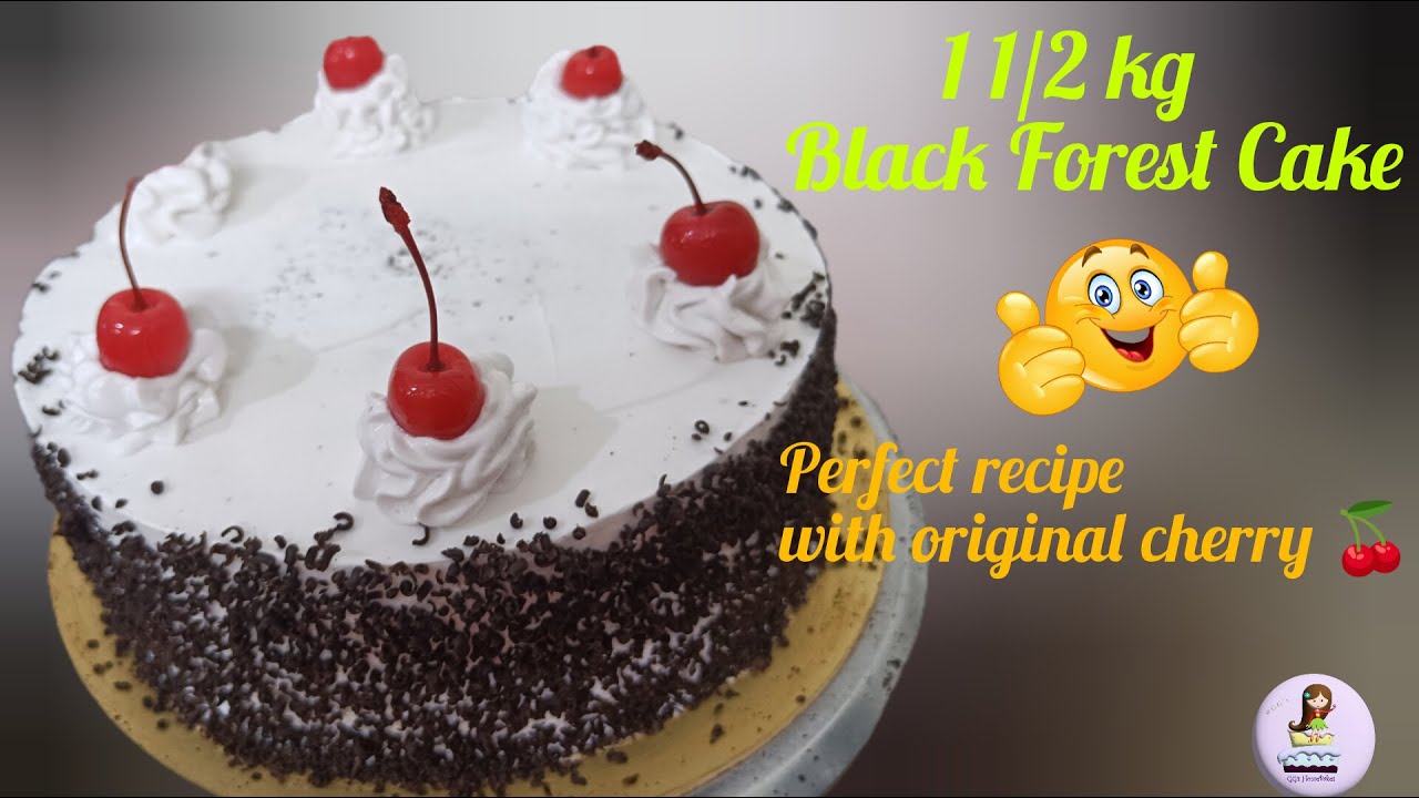 1 1 2 Kg Black Forest Cake With Original Cherry How To Make Black 1 1 2 Kg Black Forest Cake With Original Cherry How To Make Black