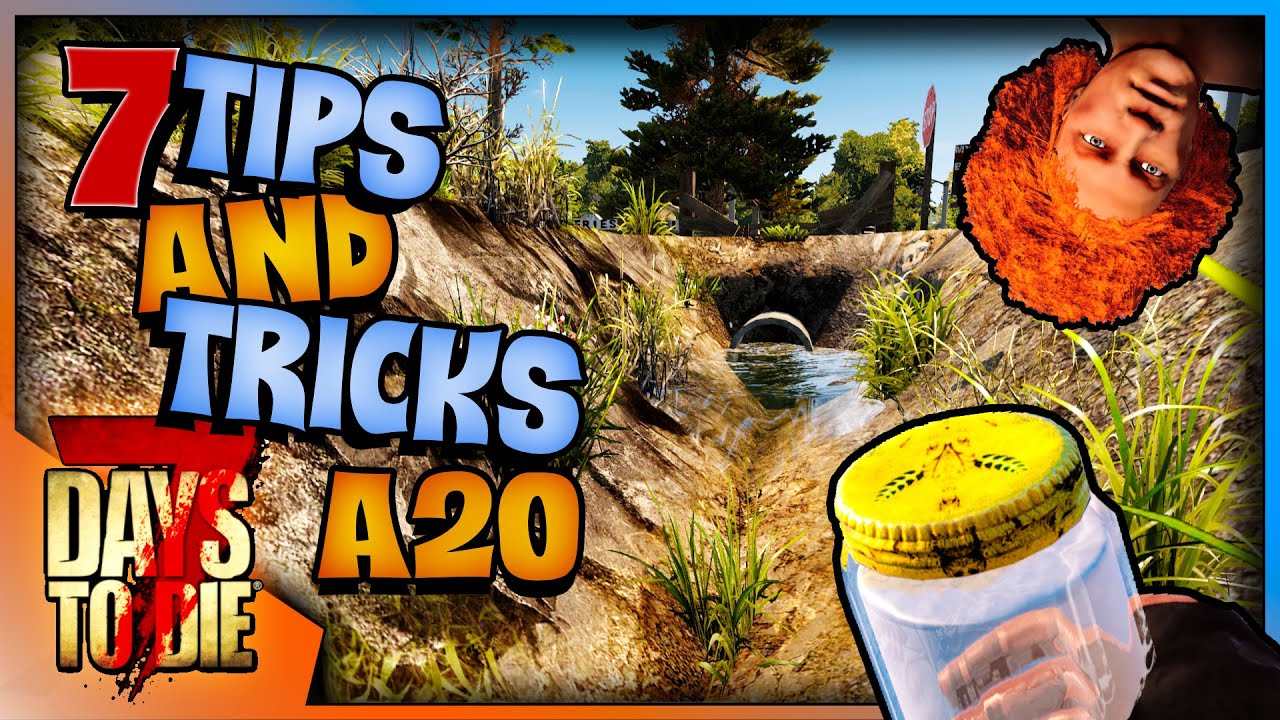 7 Top Tips and Tricks | 7 Days To Die | Alpha 20 2021 - YouTube