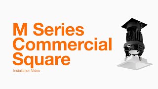 Install Video: M Series Commercial Square Downlight