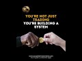 You’re Not Just Trading You’re Building a System.