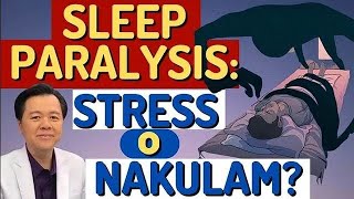 Sleep Paralysis: Stress o Nakulam? - By Doc Willie Ong (Internist and Cardiologist)