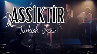 Assiktir - Turkish Jazz Classics