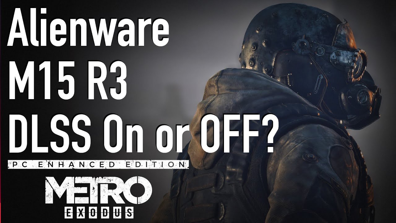 Metro Exodus Enhanced Edition Benchmarks | DLSS On & Off