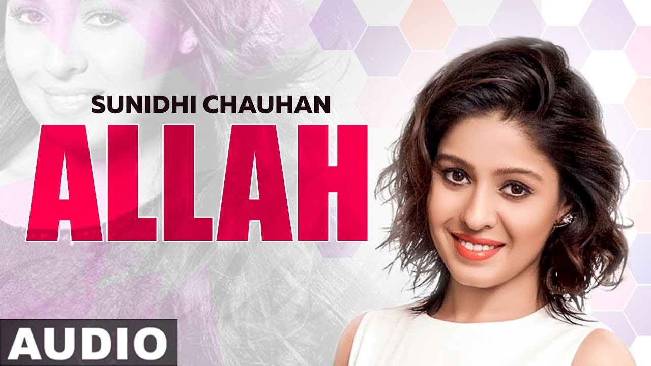 ALLAH (Full Audio) | Sunidhi Chauhan | Ankit Tiwari | New Punjabi Songs 2019 | Speed Records