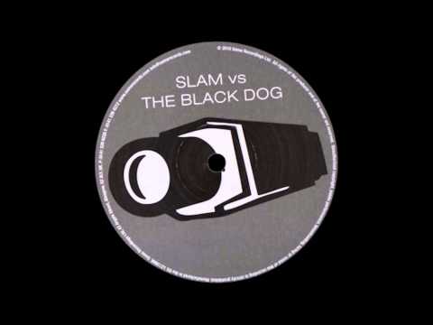 The Black Dog - CCTV Nation (Slam Mix)