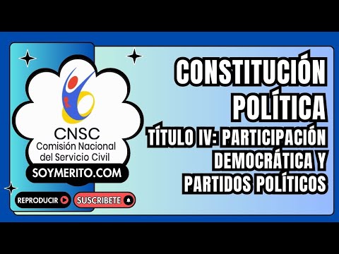 📜 Constitución Política de Colombia | Título IV 🗳️ Participación Democrática y Partidos Políticos