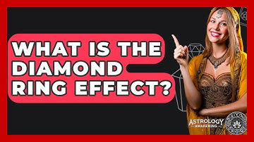 What Is The Diamond Ring Effect? - Astrology Awakening