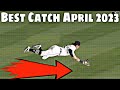 MLB Best Catch April P2