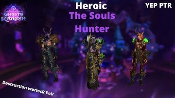 11.2 PTR Manaforge Omega | The Soul Hunters Heroic kill