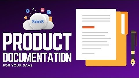 How To Create Product Documentation For Your SaaS (2025)