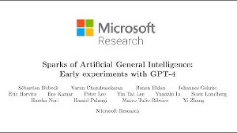 Microsoft Now Claims GPT 4 Shows Sparks of General Intelligence