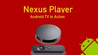 Nexus Player - Android TV in Action