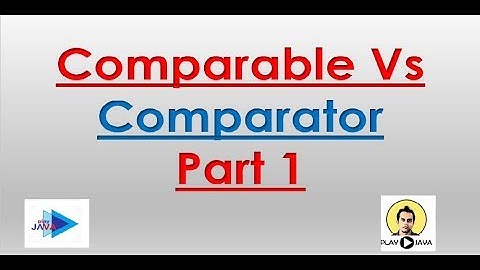 Comparable and Comparator  : Part-1