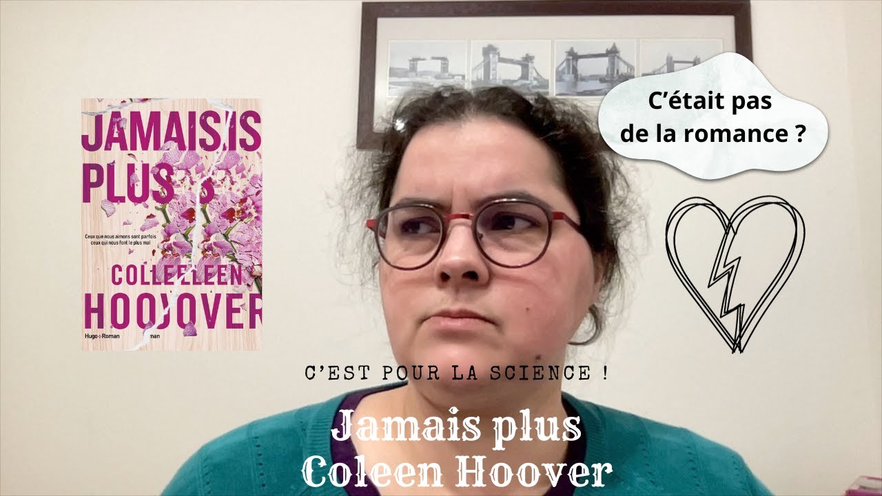 C'est pour la science ! Jamais plus, A tout jamais de Colleen Hoover