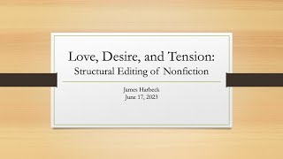 Love, Desire, and Tension: Structural Editing of Nonfiction