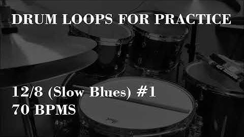 Drum Loops for Practice 12/8 Slow Blues #1 70bpm