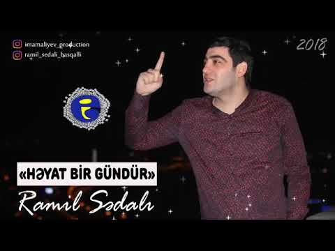 Ramil Sedali - Heyat Bir Gundur Oda Bu Gundur