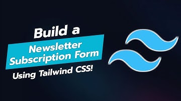 BUILD A NEWSLETTER SUBSCRIPTION FORM WITH TAILWIND CSS ✉️📩