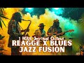 Smooth Reggae Jazz X Blues Fusion MasterPiece For Tranquil Vibes Smooth Reggae Jazz X Blues Fusion MasterPiece For Tranquil Vibes