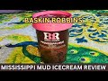 Baskin robbins Mississippi mud icecream review | Baskin robbins icecream.