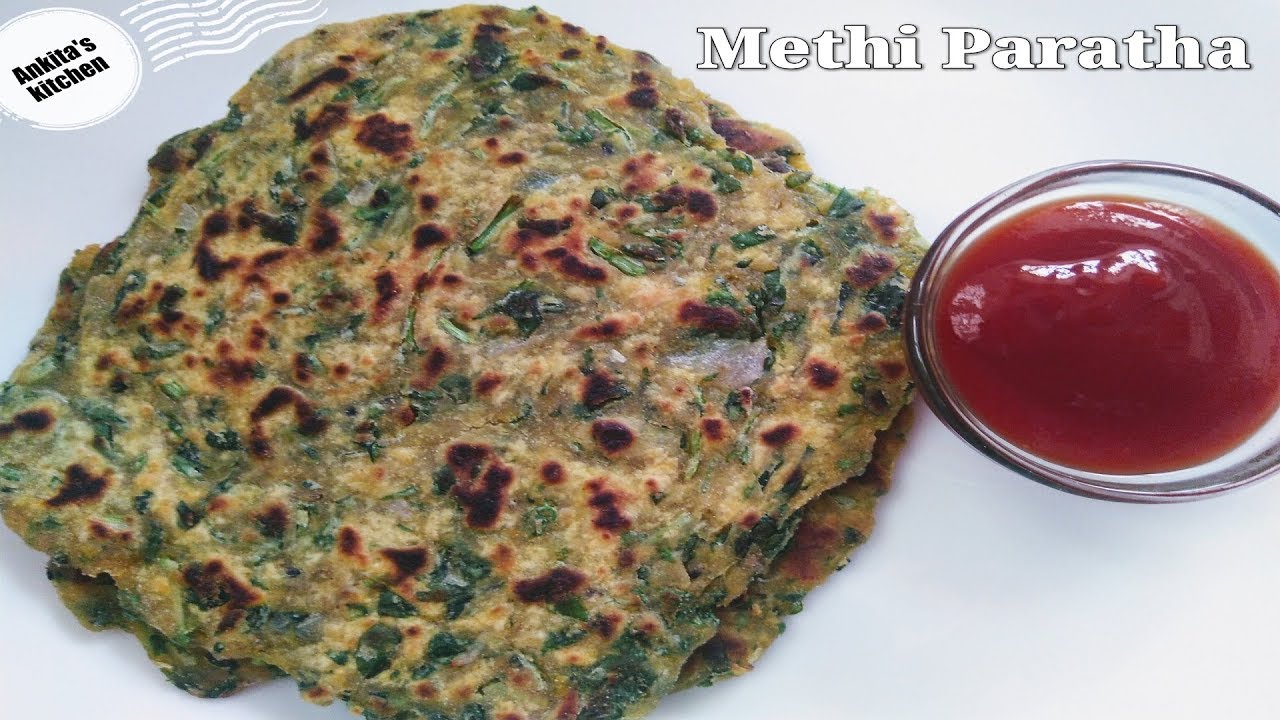 मेथी पराठा | Healthy Methi Paratha||Healthy Lunch Box Recipe-Methi Ajwain Paratha | Ankita