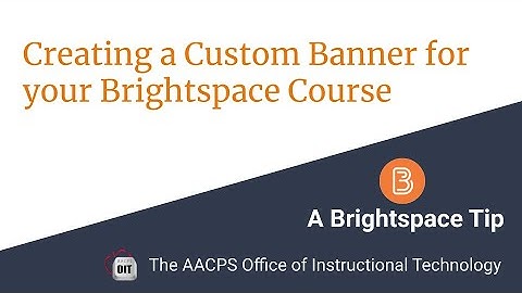 Creating a Custom Banner for Brightspace