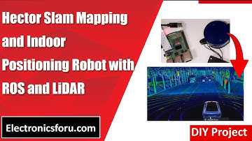 Hector Slam Mapping and LiDAR (Hindi) - DIY PROJECT - Electronics For You