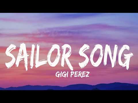 Gigi Perez - Sailor Song (Lyrics)