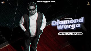 Diamond Warga Official Teaser Jorge Gill Jorge Gill Music Punjabi Song 2023 Pro Media