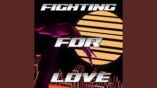 Fighting For Love