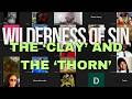 Wilderness of Sin | The 'Clay' and The "Thorn" | Prepared For The Journey