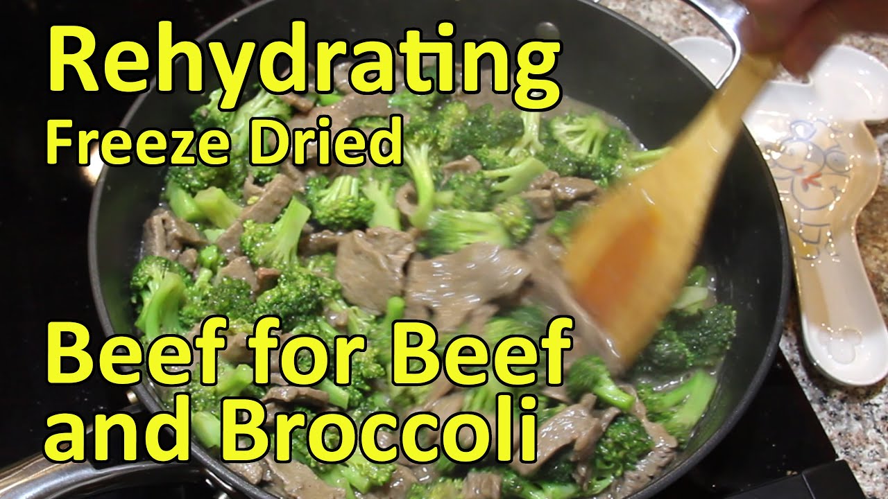 Rehydrating Freeze Dried Beef for Beef & Broccoli YouTube