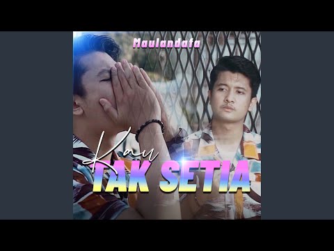 Video Kau Tak Setia