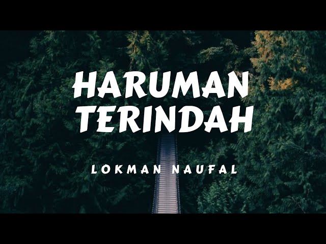 Lokman Naufal - Haruman Terindah (Lirik) class=