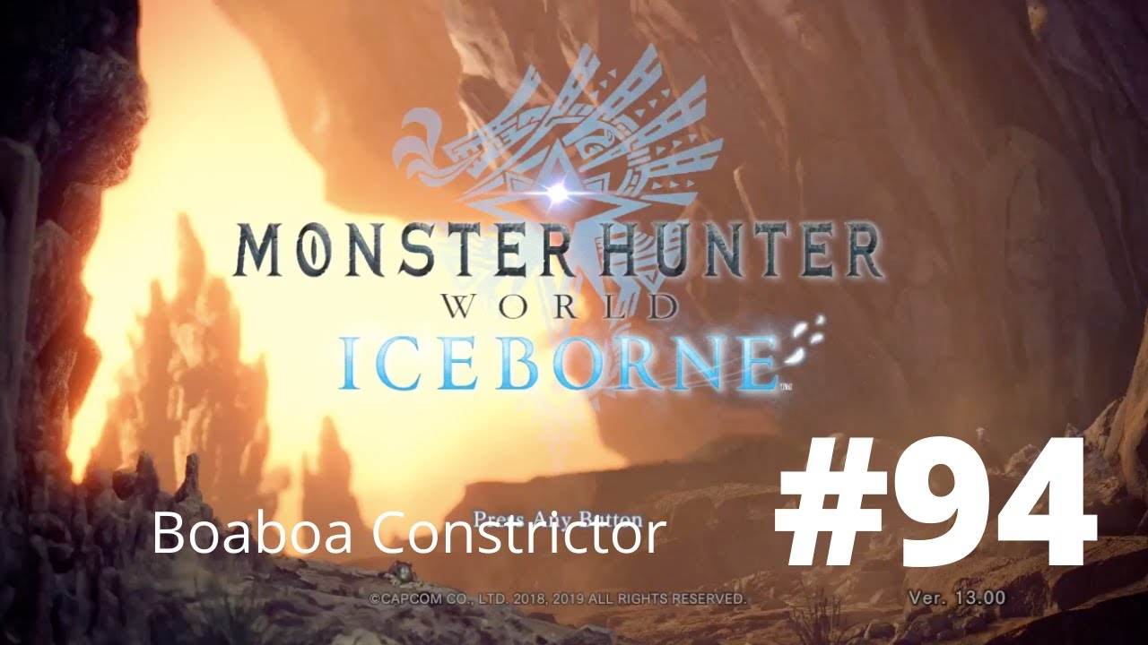 Boaboa Constrictor - Monster Hunter World Iceborne - Part 94 - No ...