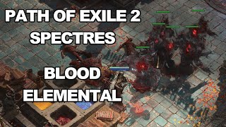 Path of Exile 2 Spectres 0.2.0 Blood Elemental - melee