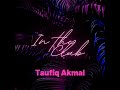 【1 Hour】Taufiq Akmal - In the Club