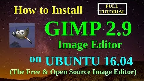 How to Install GIMP 2.9 on Ubuntu 16.04 (Latest Version)