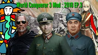 World Conqueror 4 Mod : 2018 EP.3 World Conqueror 4 Mod : 2018 EP.3