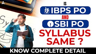 IBPS PO & SBI PO Syllabus: Similarities and Differences Explained | Adda247